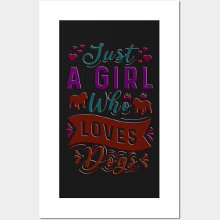 just a girl who loves dogs cute dog Posters and Art